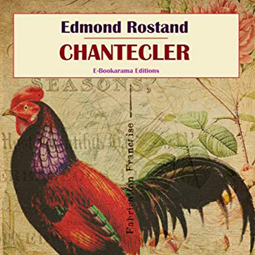 Chantecler de Edmond Rostan